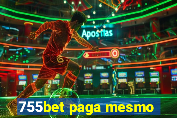 755bet paga mesmo